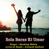 About Sola Baras Ki Umar Song